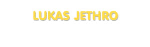 Der Vorname Lukas Jethro